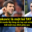 Kyrgios: 'Djokovic là tay sai'